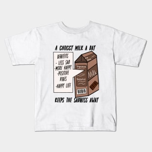 A choccy milk a day Kids T-Shirt